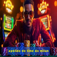 apelido do time do milan